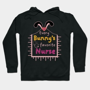 Every Bunny's Favorite Nurse Hoodie